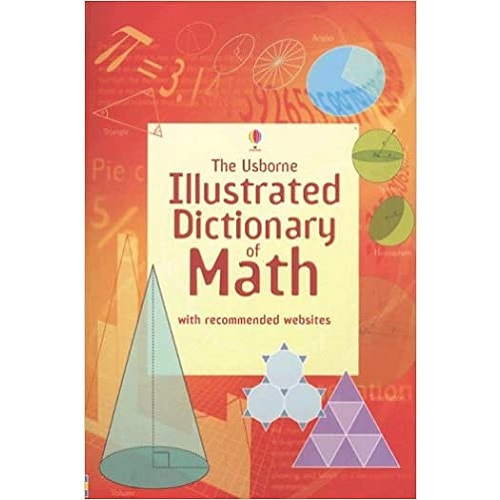 The Usborne Illustrated Dictionary of Math