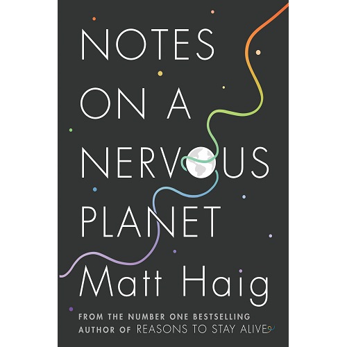 Notes on a Nervous Planet by Matt Haig