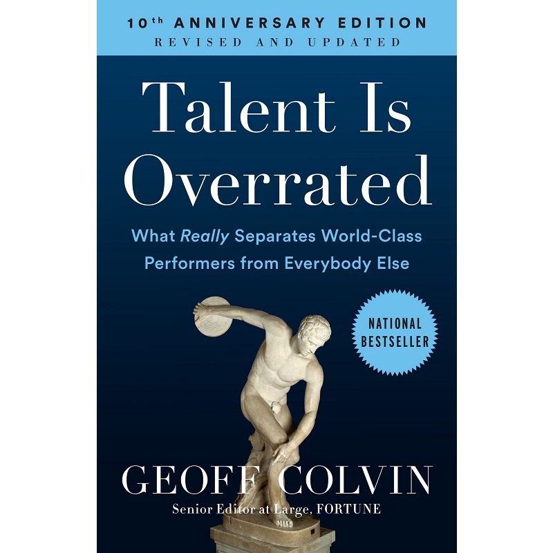 Talent is Overrated by Geoff Colvin