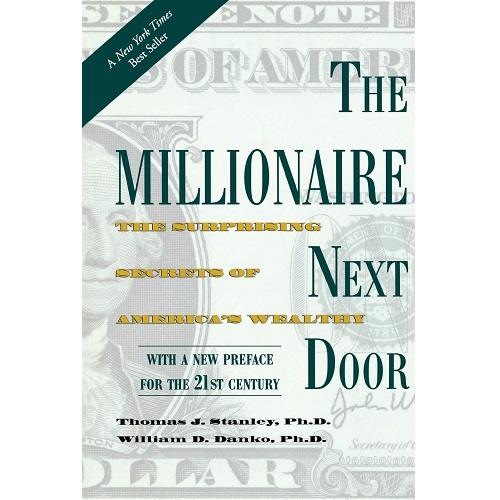 The Millionaire Next Door by Thomas J. Stanley