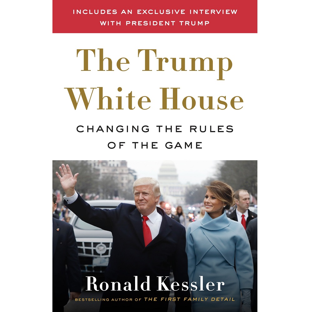 The Trump White House by Ronald Kessler