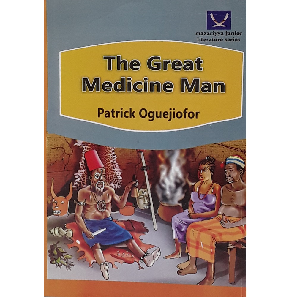 The Great Medicine Man By Patrick Oguejiofor