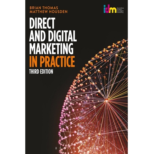 Direct and Digital Marketing in Practice by Brian Thomas
