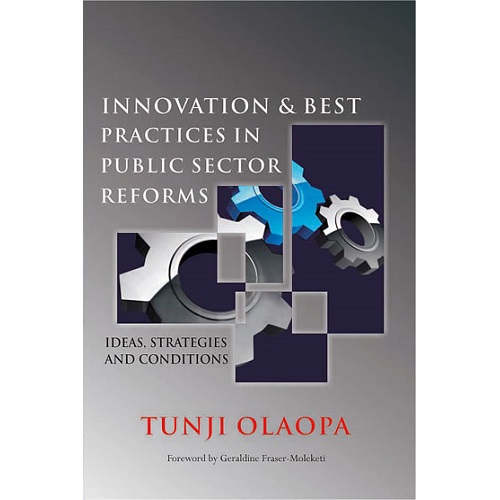 Innovation and Best Practices in Public Sector Reforms By Tunji Olaopa