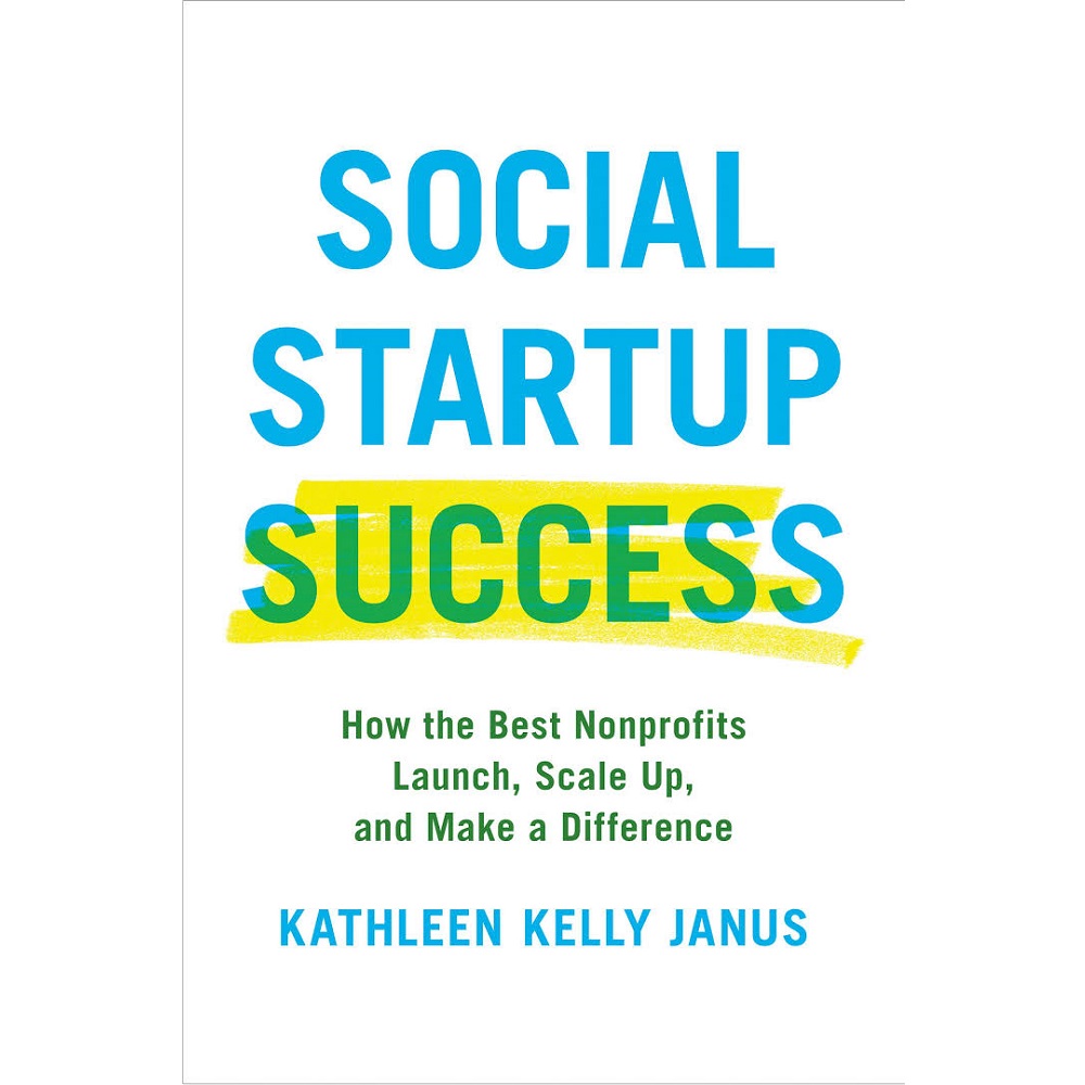 Social Startup Success by Kathleen Kelly Janus