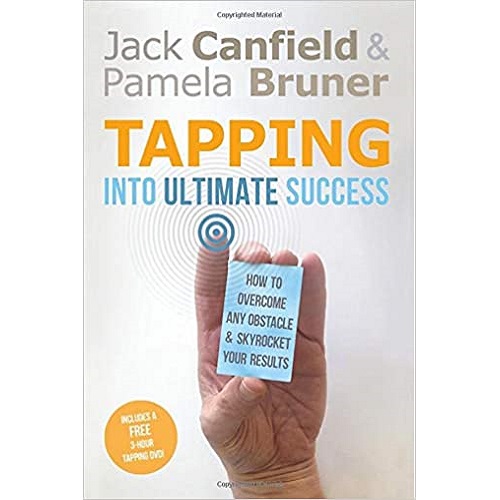 Tapping Into Ultimate Success by Jack Canfield and Pamela Bruner