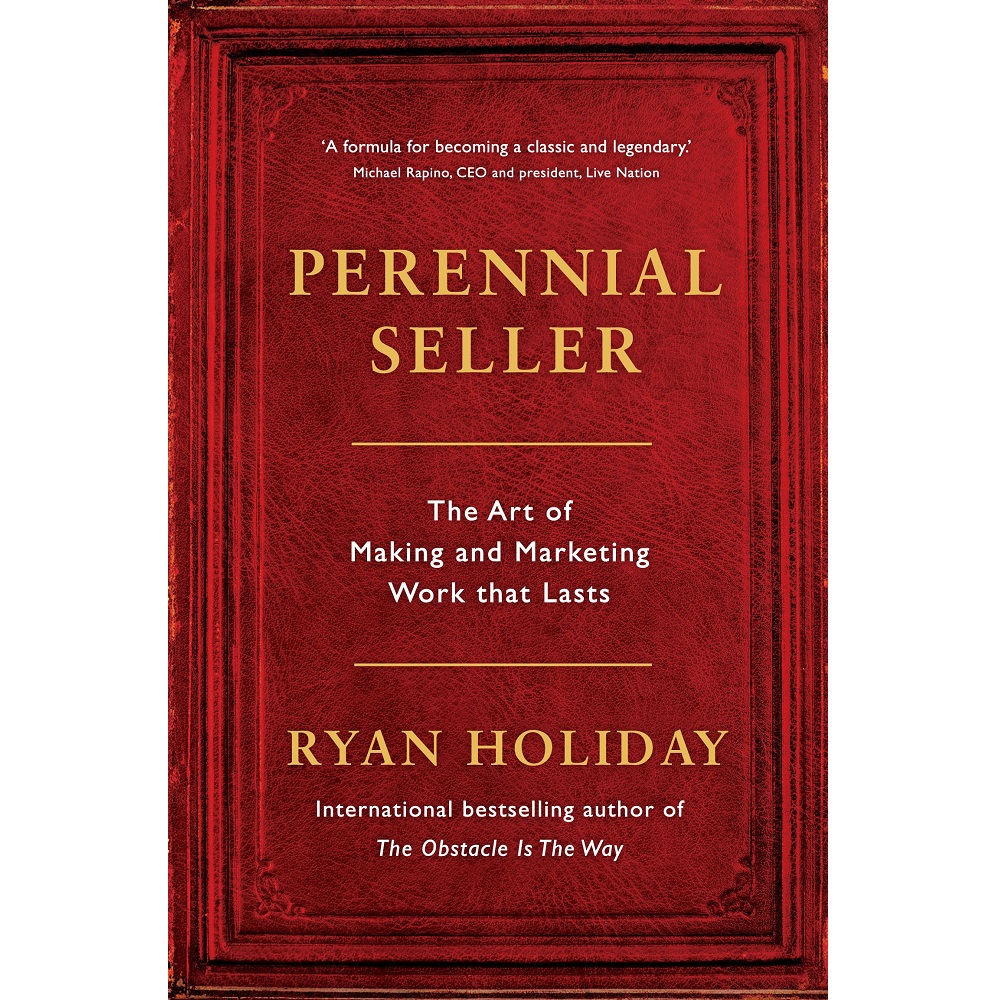 Perennial Seller by Ryan Holiday