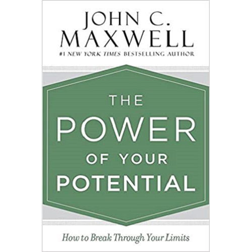 The Power of Your Potential by John C. Maxwell