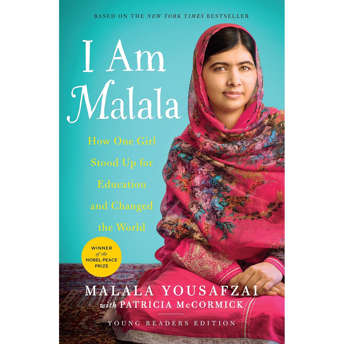 I Am Malala by Malala Yousafzai and Patricia McCormick