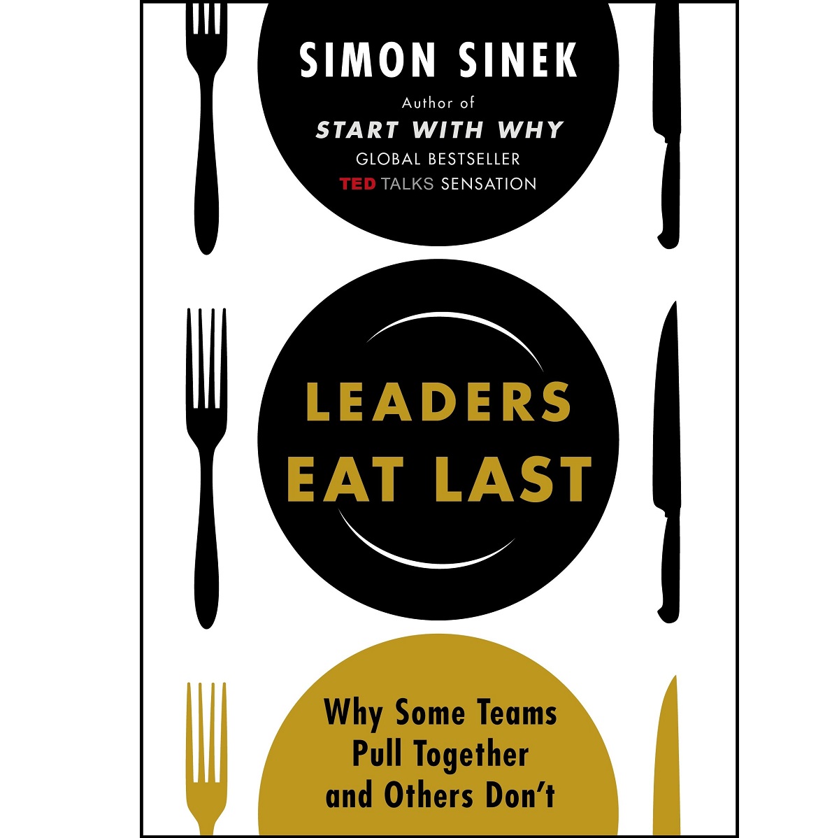 Leaders Eat Last by Simon Sinek