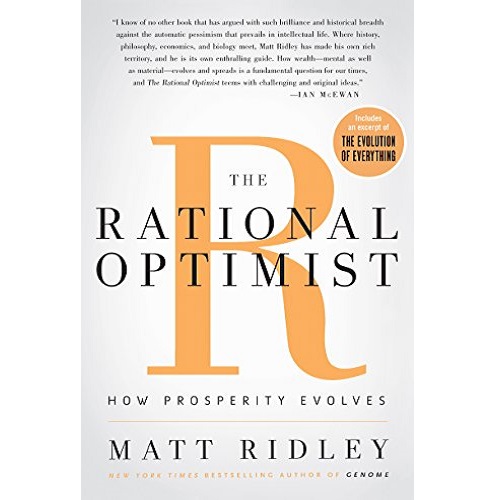 The Rational Optimist: How Prosperity Evolves by Matt Ridley