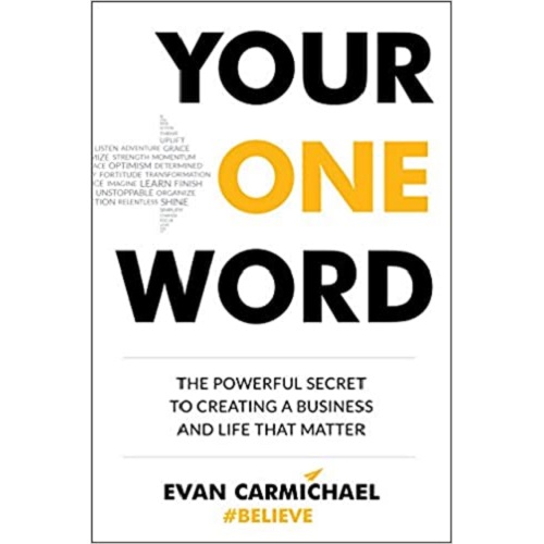 Your One Word by Evan Carmichael