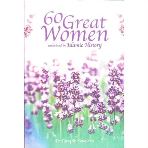 60 Great Women Enshrined in Islamic History