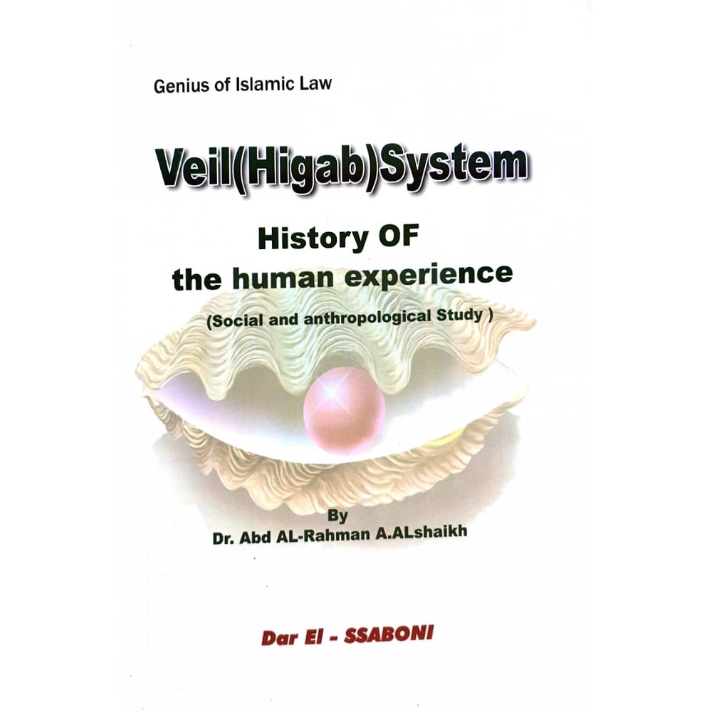 Veil (Hijab) System History of the Human Experience By Abdl Al-Rahman A.Alshaikh