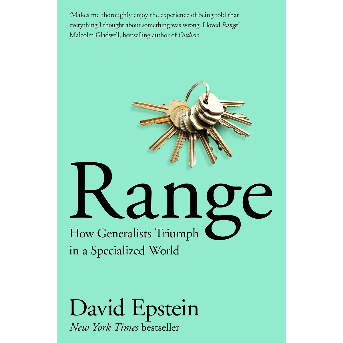 Range: Why Generalists Triumph in a Specialized World By David Epstein