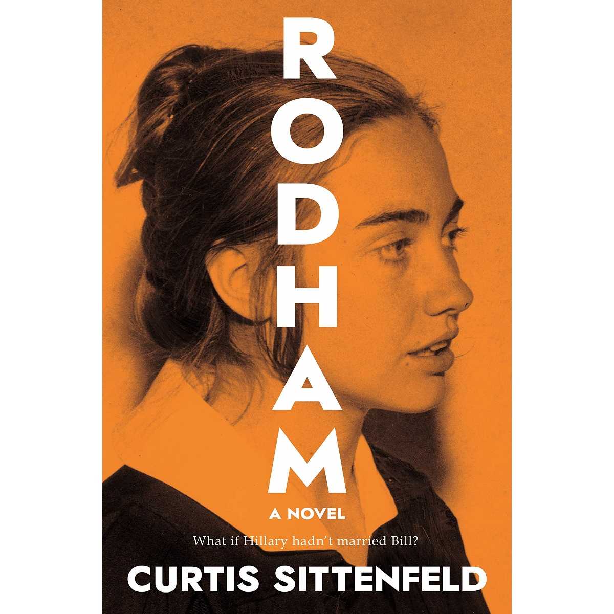 Rodham By Curtis Sittenfeld