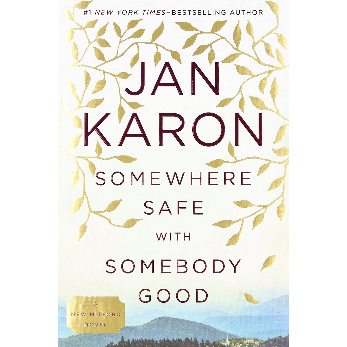 Somewhere Safe with Somebody Good By Jan Karon