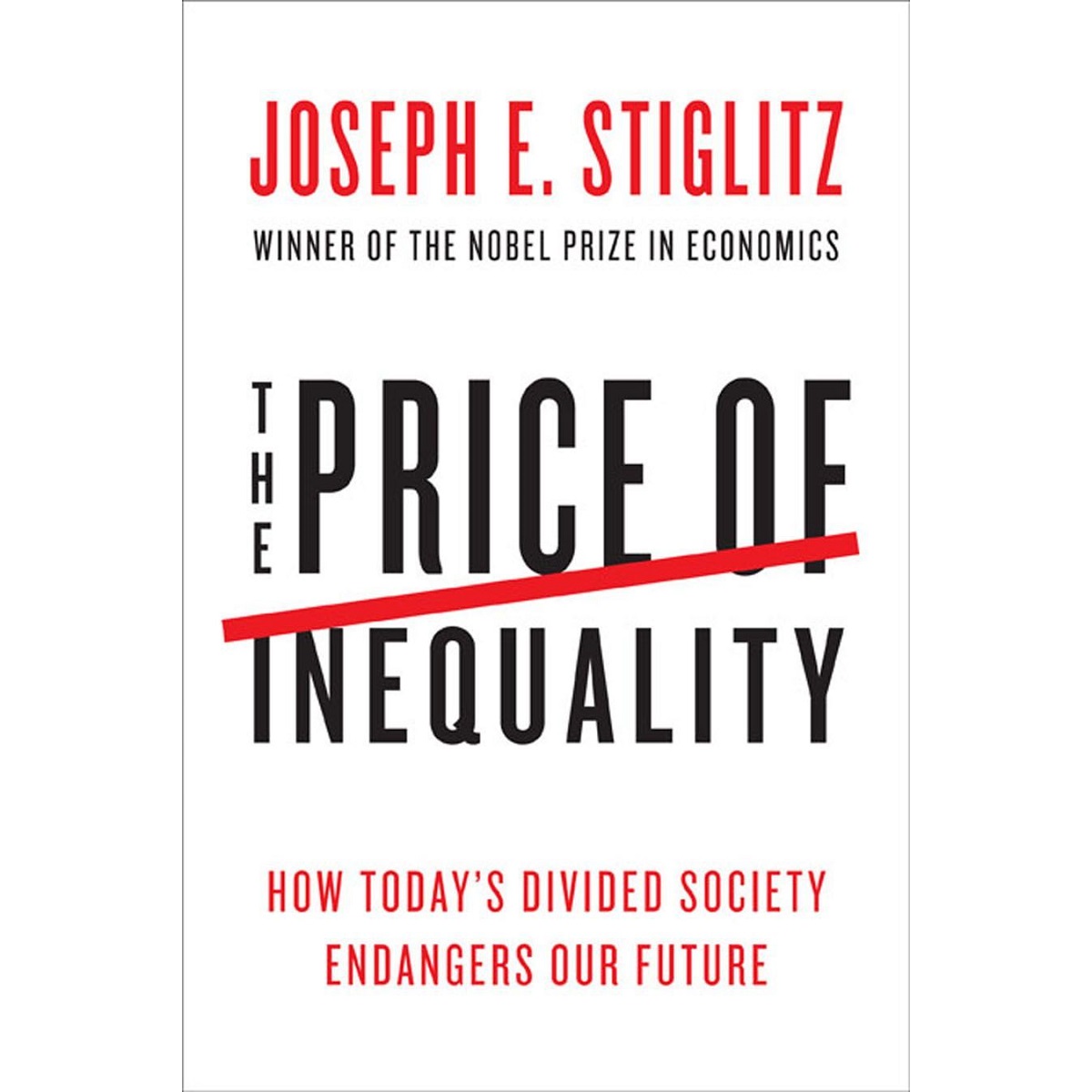 The Price of Inequality by Joseph E. Stiglitz