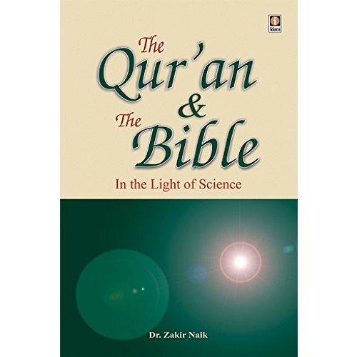 The Quran and the Bible By Dr. Zakir Naik
