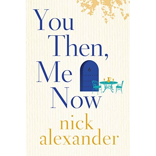 You Then, Me Now by Nick Alexander