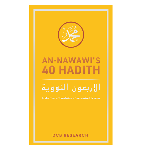 An Nawawi’s 40 Hadith (Revise Edition)