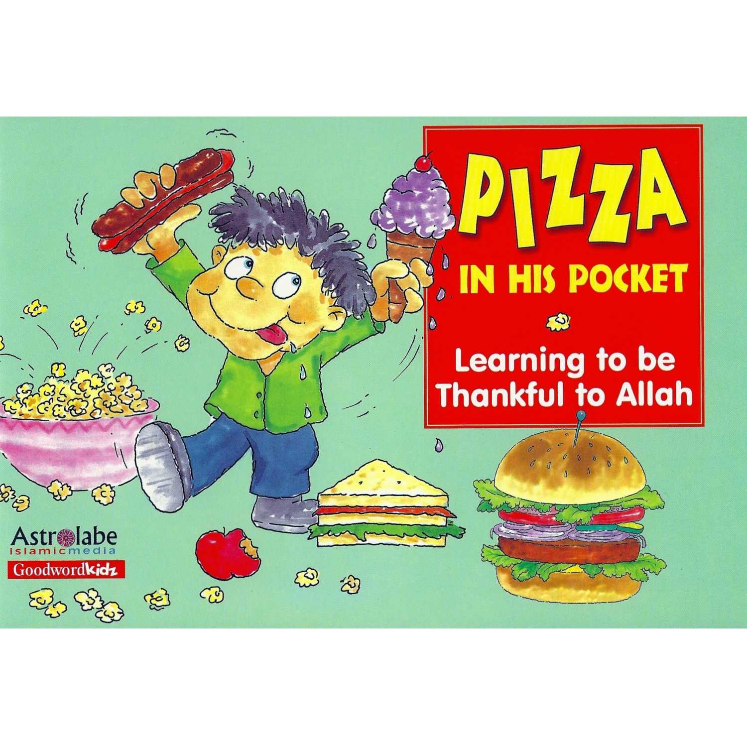 Pizza in His Pocket: Learning to be Thankful to Allah By Jawaad Abdul Rahman