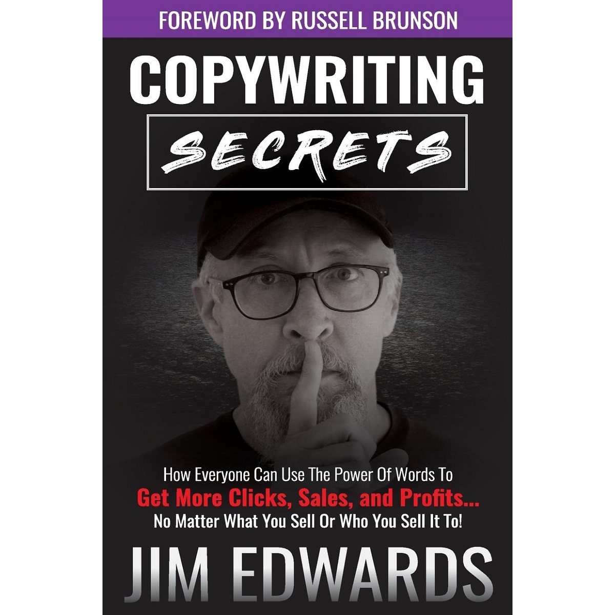 Copywriting Secrets By Jim Edwards