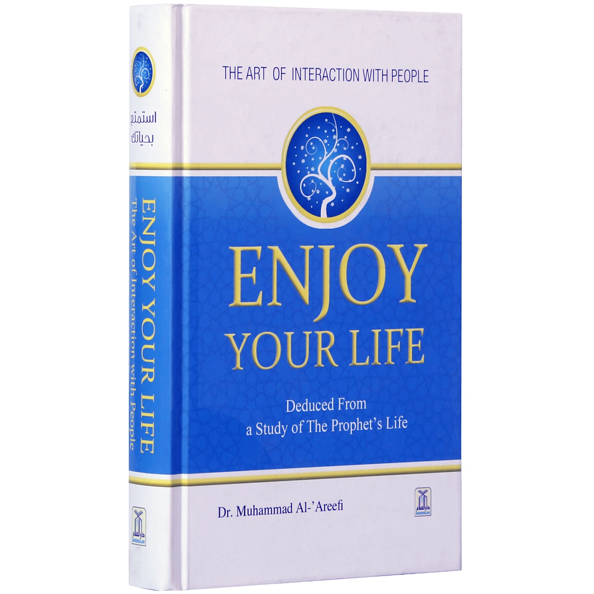 Enjoy Your Life by Dr Muhammad Al Areefi (Darussalam)