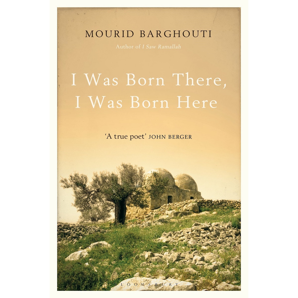 I Was Born There, I Was Born Here By Mourid Barghouti