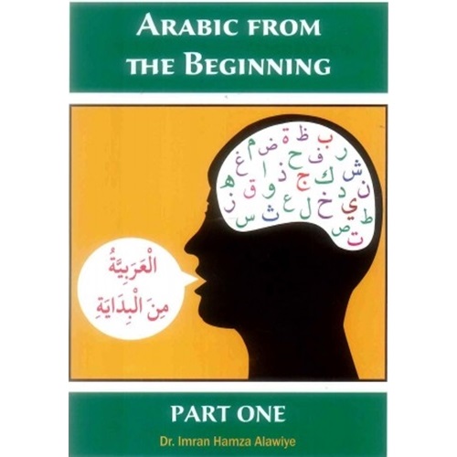 Arabic From The Beginning Part 1 By Dr. Imran Hamza Alawiye