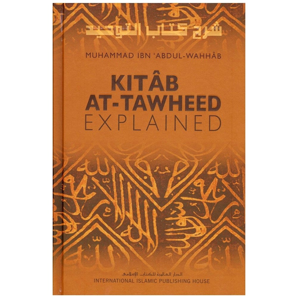 Kitab At Tawheed - Explained By Muhammad Ibn 'Abdul-Wahhab