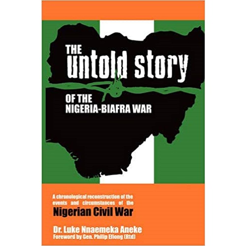 The Untold Story of the Nigeria-Biafra War