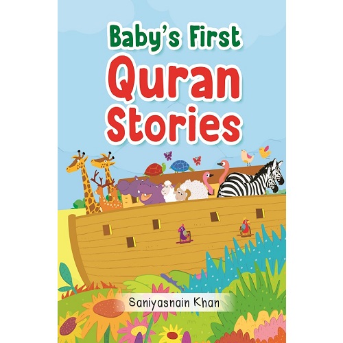 Baby's First Quran Stories (HB)- by Saniyasnain Khan