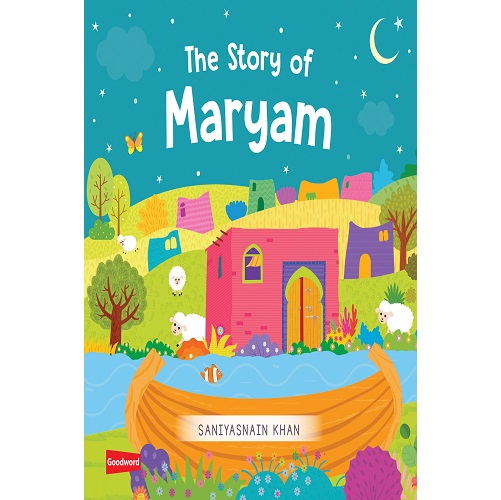 The Story of Maryam- by Saniyasnain Khan