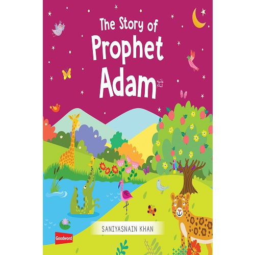 The Story of Prophet Adam- by Saniyasnain Khan