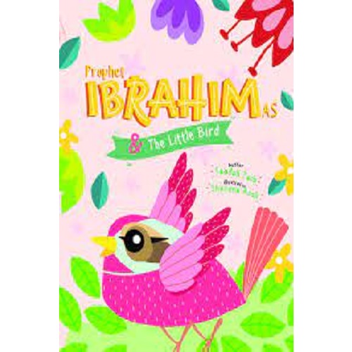 Prophet Ibrahim and the Little Bird Activity Book (The Prophets of Islam Activity Books)