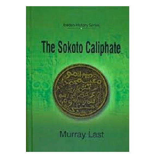 The Sokoto Caliphate -by Murray Last