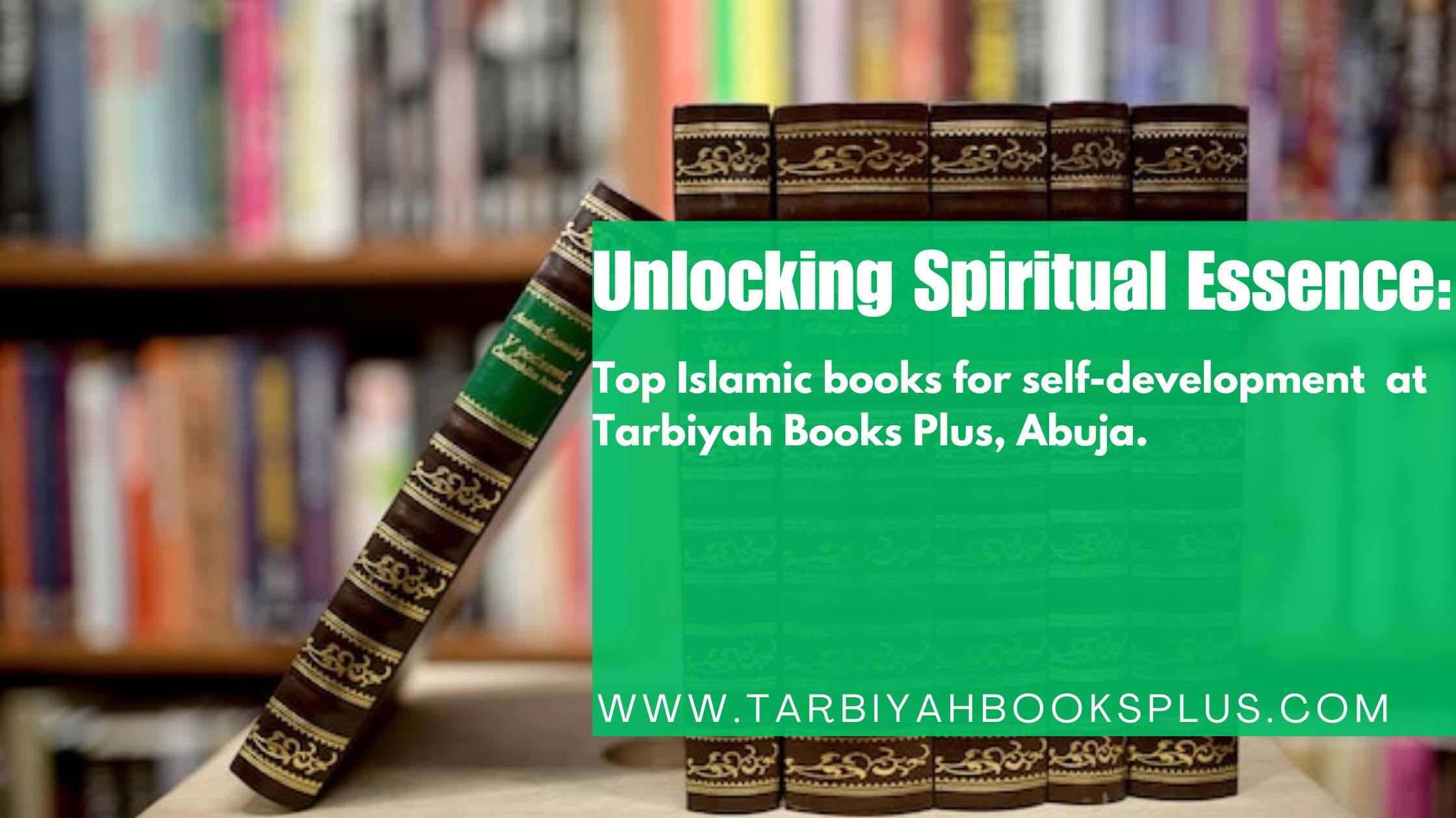 Unlocking Spiritual Essence Top Islamic Books for SelfDevelopment at