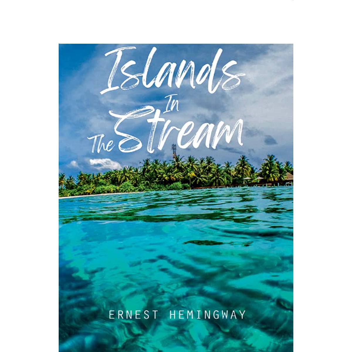 Ernest Hemingway Islands in the stream