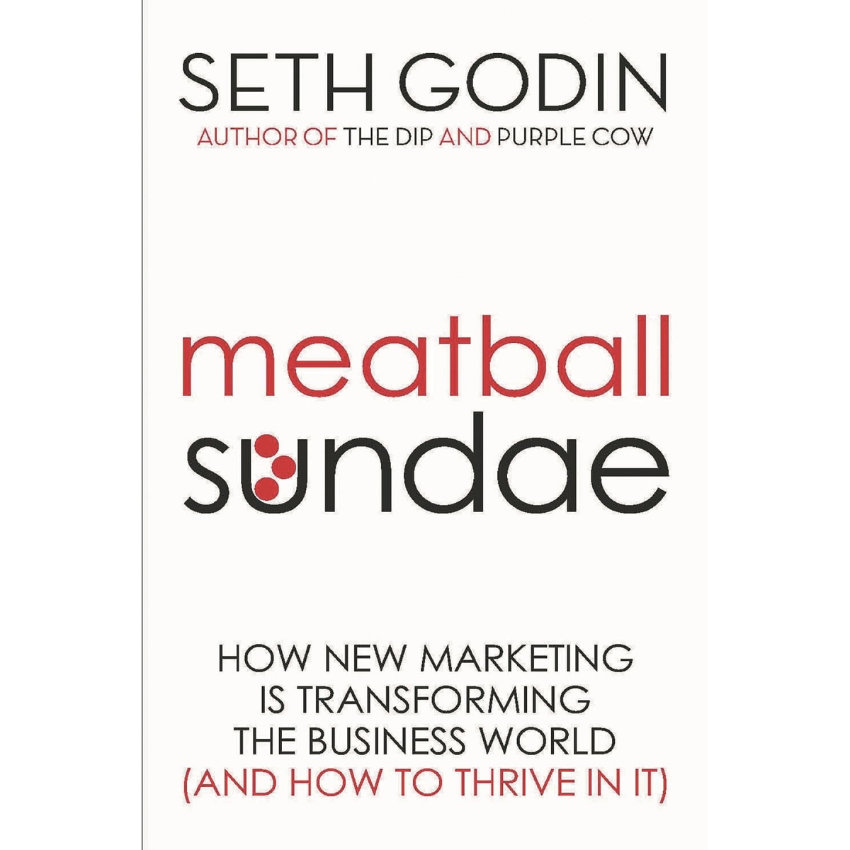 https://www.tarbiyahbooksplus.com/shop/business-economics-law-and-finance/marketing-sales/meatball-sundae-by-seth-godin/