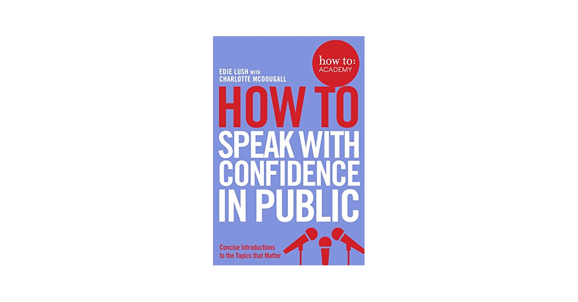 HOW TO SPEAK WITH CONFIDENCE